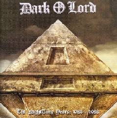 Dark Lord : The Nightime Years : 1986-1988